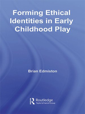 cover image of Forming Ethical Identities in Early Childhood Play